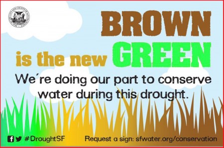 San Francisco's Public Works encourages residents to reduce outdoor watering and display this sign